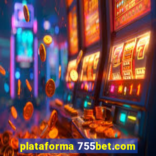 plataforma 755bet.com